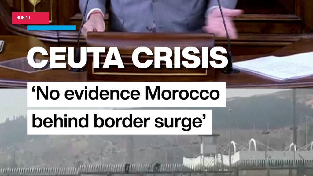 Ceuta crisis: ‘No evidence Morocco behind border surge’